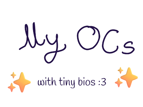 my OCs' tiny bios