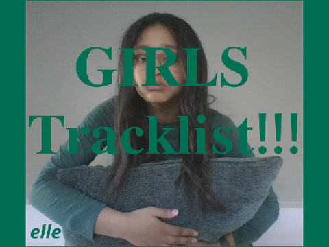 .✦ ݁˖ GIRLS Tracklist!!! .✦ ݁˖