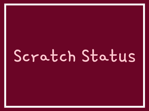 Scratch Status
