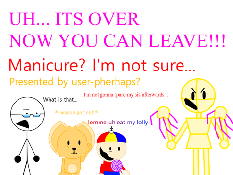 Manicure? I'm not sure...