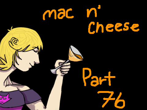 mac n' cheese // part 76 //