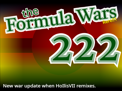 {the Formula Wars // 222}