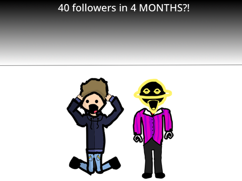 40 followers?!