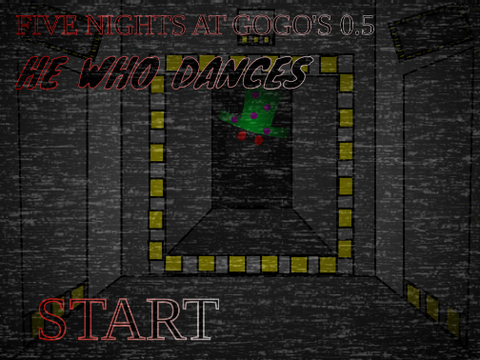 Five Nights at Gogo’s 0.5: He who dances
