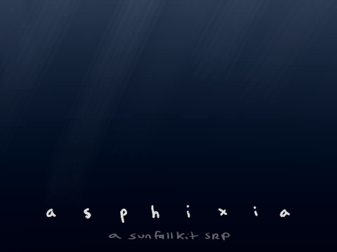 …asphyxia… || a sunfallkit srp