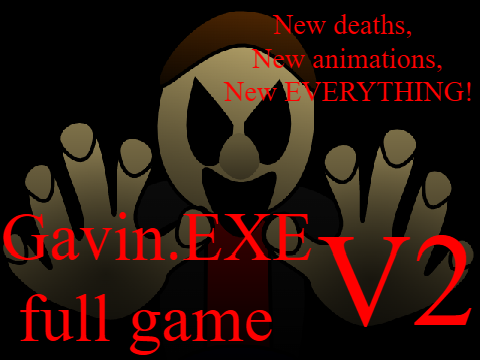 [REUPLOAD] Gavin.exe full game V2 (UNFINISHED/CANCELED)