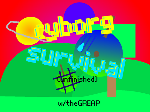 Cyborg Survival [collaboration between @TonyBM2 and theGREAP]