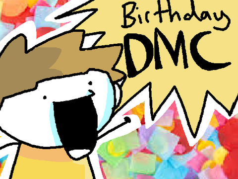 Birthday DMC - Open!