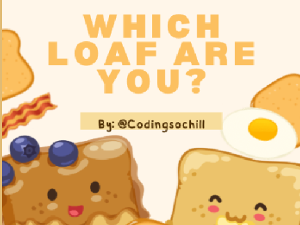  Which Loaf Are You? 