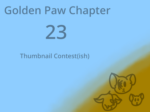 [OPEN] Golden Paw TN contest(ish)