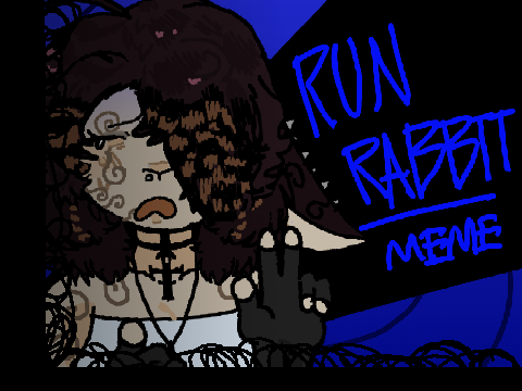 RUN RABBIT || MEME