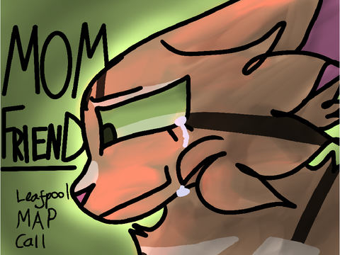 Mom Friend - MAP Call (OPEN)