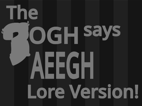 the yogh says AEEGH (Alphabet Lore Version)