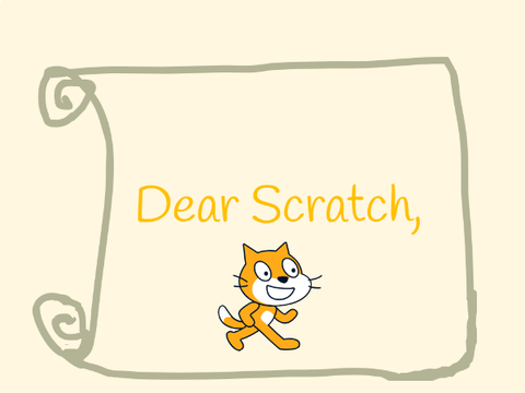 Dear Scratch...