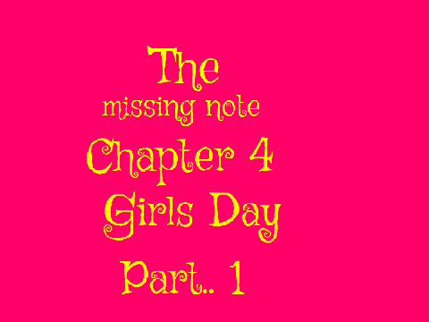The Missing Note ||Ch. 4|| Girls Day. Pt.1