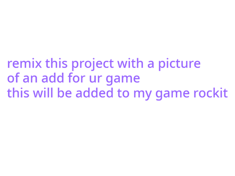 make an add for ur games