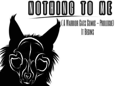 A WARRIORS COMIC // Nothing to Me: Prologue