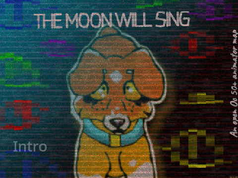 THE MOON WILL SING - An Open 50+ animator OC map