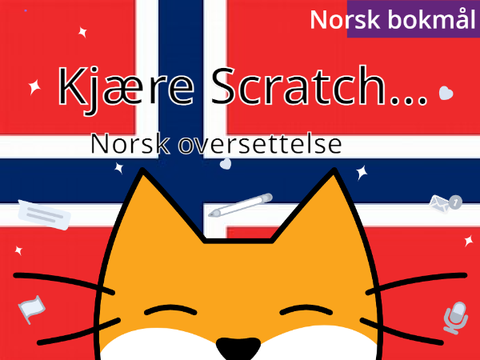 Norsk bokmål | Kjære Scratch...