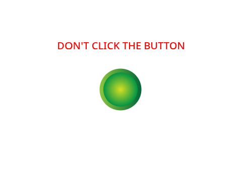 DON'T CLICK THE BUTTON