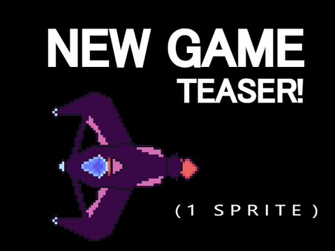New Game Teaser