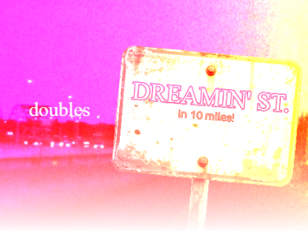 DREAMIN' ST. - Doubles