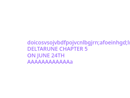 DELTARUNE ON JUNE 24TH