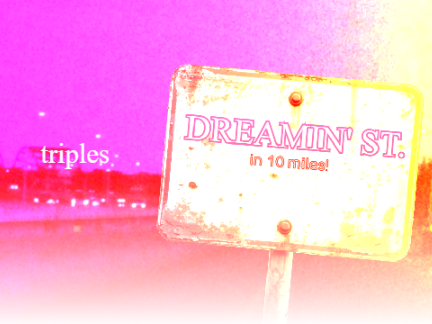 DREAMIN' ST. - Triples