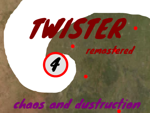 TWISTER REMASTERED (SMALL UPDATE)