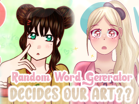 「 ✦ Random Generator Decides Our Art! ✦ 」
