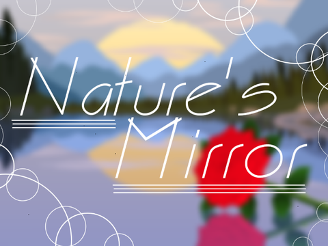 Nature's Mirror