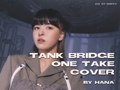 tank nmixx bridge one take acapella cover