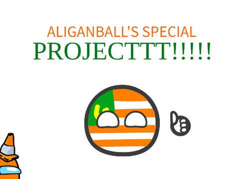 AliganBall's Special PROJECT!!!