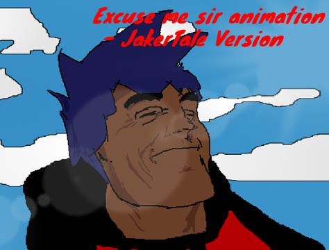 Excuse me sir - JakerTale variant (Animation)