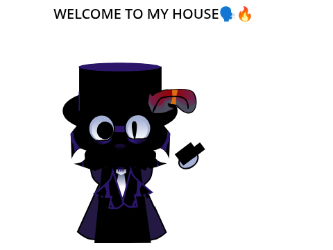 Welcome to my house