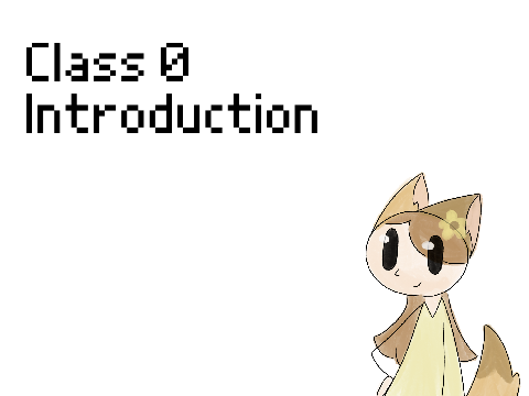 Class 0: Introduction