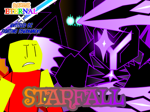 (3) STARFALL [SUPER NOOB VS SIN'S KNIGHT] // UNTITLED OC FIGHTING TOURNAMENT