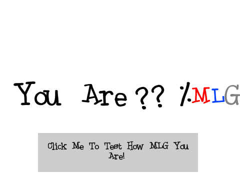 MLG Tester!
