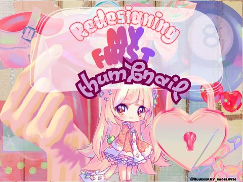 ˜°•✿•°˜  Redesigning My First Thumbnail  ˜°•✿•°˜