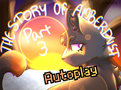 - The Story of Amberdust - Part 3 - Autoplay Mod