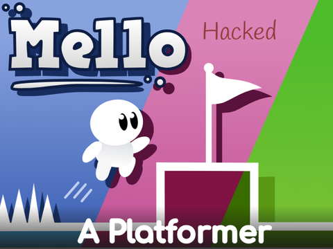Hacked Mello // A Platformer #games remix