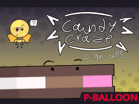            _ -= P-BALLOON for CANDY CRAZE =- _ 