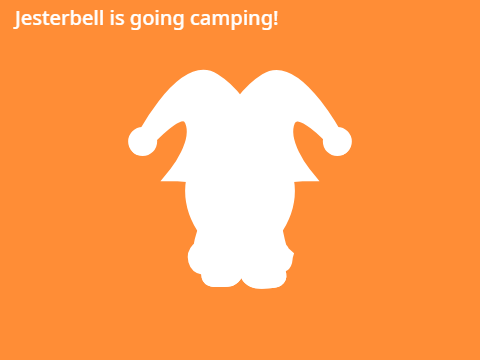 Jesterbell is going camping!