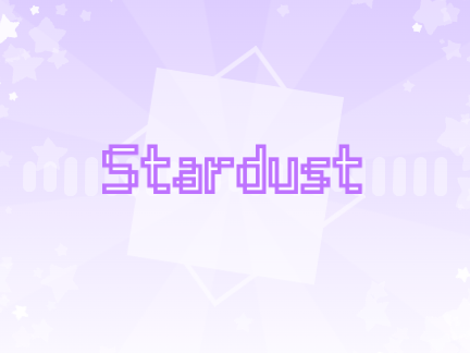 ✧･ﾟ:* Stardust - CCE *:･ﾟ✧
