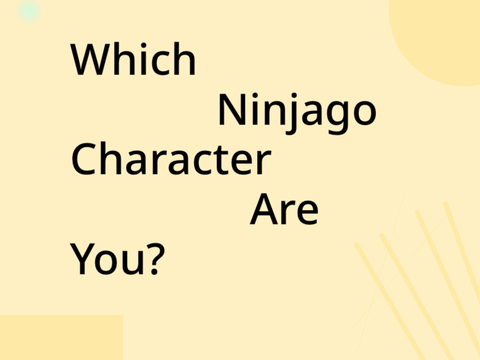 Which Ninjago Character Are You? 
