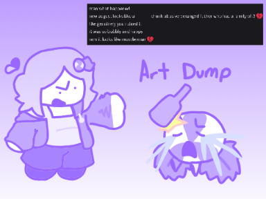 art dump because im a little critter with a constant need for validation