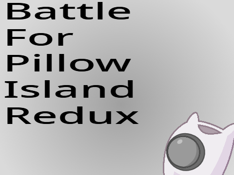 Battle For Pillow Island Redux Intro