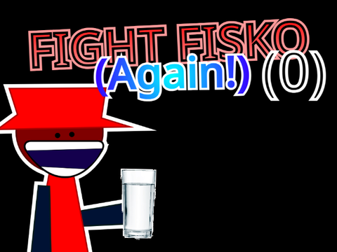 Fight Fisko (Again!)