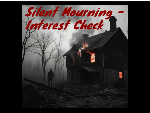 Silent Mourning - Interest Check!