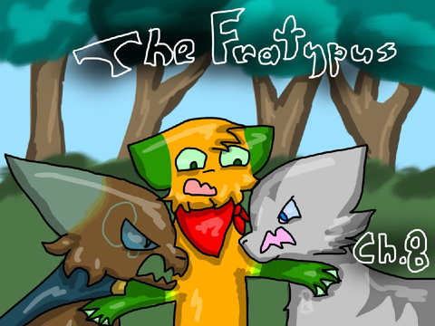 The Fratypus Chapter 8